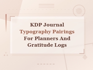 Free Commercial Font Pairings for Kdp Planners and Gratitude Journals